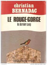 Couverture du livre Le rouge gorge, le dernier camp - Christian Bernadac