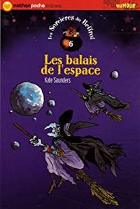 Kate Saunders - Tony Ross - Les balais de l'espace