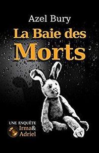 Couverture du livre La Baie des Morts - Azel Bury