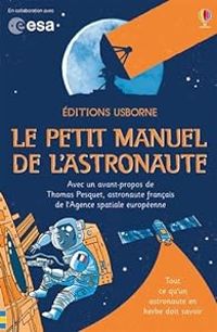 Couverture du livre Le petit manuel de l'astronaute - Louie Stowell