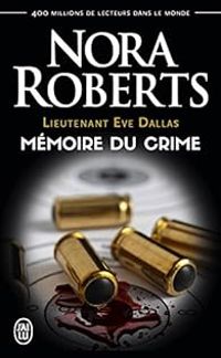 Nora Roberts - Mémoire du crime