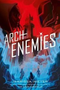 Marissa Meyer - Archenemies