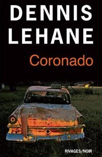 Couverture du livre Coronado - Dennis Lehane