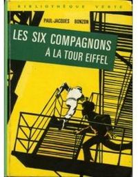 Paul Jacques Bonzon - Les six compagnons à la Tour Eiffel