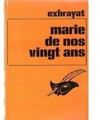 Charles Exbrayat - Marie de nos vingt ans