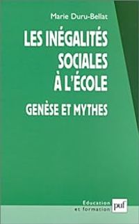 Marie Duru Bellat - Les inégalités sociales à l'école