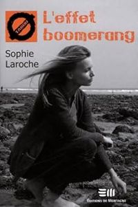 Sophie Laroche - L'effet boomerang