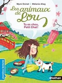 Couverture du livre Les animaux de Lou : Tu es chou, Petit Chat ! - Mymi Doinet