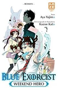 Couverture du livre Blue exorcist : Roman - Kazue Kato - Aya Yajima