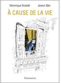 Couverture du livre À cause de la vie - Joann Sfar - Veronique Ovalde