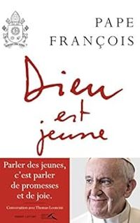 Couverture du livre Dieu est jeune - Pape Francois - Thomas Leoncini