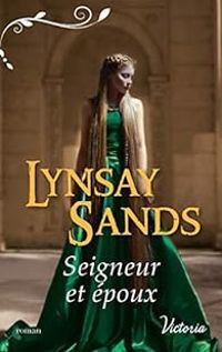 Couverture du livre Seigneur et époux - Lynsay Sands