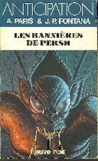 Couverture du livre Les bannières de Persh - Jean Pierre Fontana - Alain Paris