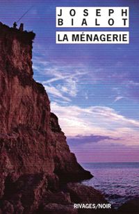 Couverture du livre La ménagerie : Entre chien et loup - Joseph Bialot