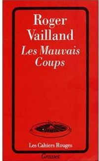 Couverture du livre Les mauvais coups - Roger Vailland