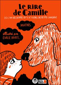 Jean-marc Mathis - Emilie Harel(Illustrations) - Le rire de Camille