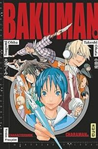 Couverture du livre Bakuman : Bakuman character guide 1 : charaman - Tsugumi Ohba - Takeshi Obata