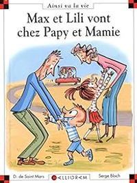 Couverture du livre Max et Lili vont chez Papy et Mamy - Serge Bloch - Dominique De Saint Mars