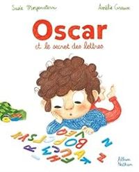 Susie Morgenstern - Oscar et le secret des lettres