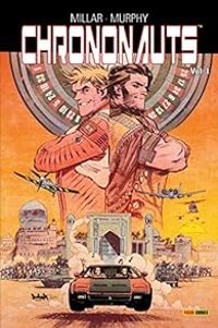 Mark Millar - Sean Murphy - Chrononauts