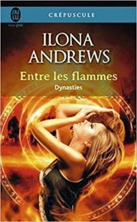 Couverture du livre Entre les flammes - Ilona Andrews