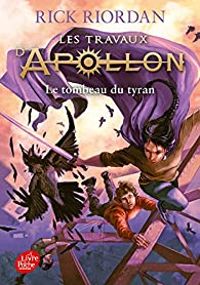 Couverture du livre Le tombeau du tyran - Rick Riordan