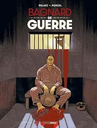 Couverture du livre Bagnard de guerre - Philippe Pelaez