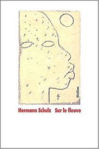 Couverture du livre Sur le fleuve - Hermann Schulz