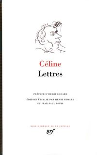 Louis-ferdinand Céline - Lettres