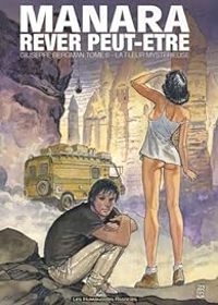 Milo Manara - Rêver peut-être : La Fleur mystérieuse