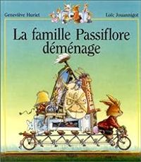 Couverture du livre La famille Passiflore déménage - Genevieve Huriet