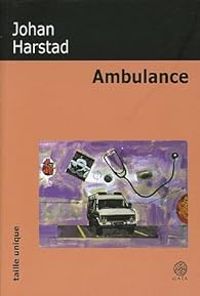 Johan Harstad - Ambulance