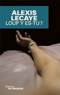 Couverture du livre Loup y es-tu ? - Alexis Lecaye