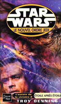 Troy Denning - Star Wars, Le Nouvel Ordre Jedi 