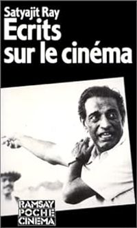 Satyajit Ray - Écrits sur le cinéma