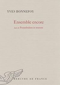 Yves Bonnefoy - Ensemble encore