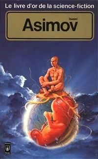 Asimov  I - Le livre d'or de la science fiction