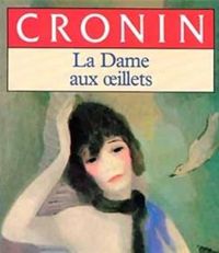 Couverture du livre La Dame aux oeillets - A J Cronin