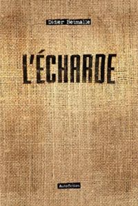 Couverture du livre L'écharde - Didier Betmalle