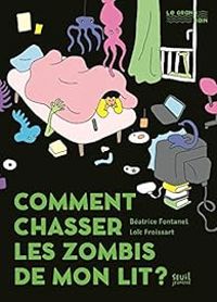 Couverture du livre Comment chasser les zombis de mon lit ? - Beatrice Fontanel