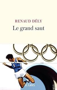 Couverture du livre Le grand saut - Renaud Dely