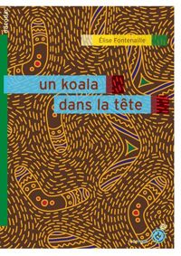 Couverture du livre Un koala dans la tête - Elise Fontenaille