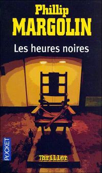 Phillip-m Margolin - Les heures noires