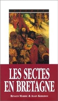 Couverture du livre Sectes & mouvements initiatiques en Bretagne - Renaud Marhic