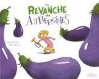 Couverture du livre La revanche des aubergines - Davide Cali - Eric Heliot