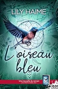 Couverture du livre L'oiseau bleu - Lily Haime