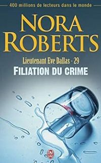 Nora Roberts - Filiation du crime