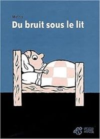 Couverture du livre Du bruit sous le lit - Jean Marc Mathis