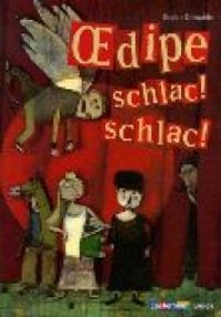 Sophie Dieuaide - Vanessa Hié(Illustrations) - Oedipe schlac ! schlac !