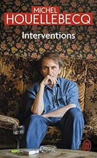 Michel Houellebecq - Interventions